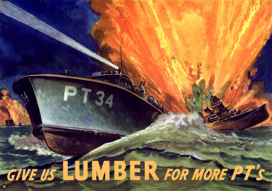 Give Us Lumber More PTs Torpedo Boat In Action | Vintage War Propaganda Posters 1891-1970