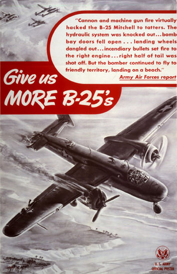 Give Us More B-25s | Vintage War Propaganda Posters 1891-1970