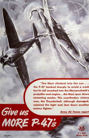 Give Us More P-47s | Vintage War Propaganda Posters 1891-1970