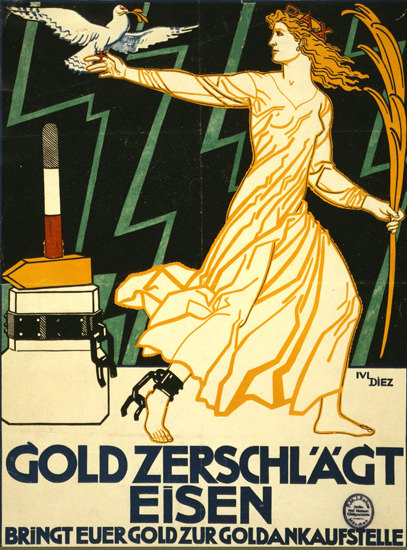 Gold Zerschlaegt Eisen Bringt Eurer Gold | Vintage War Propaganda Posters 1891-1970