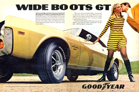 GoodYear Wide Boots GT 1968 | Sex Appeal Vintage Ads and Covers 1891-1970