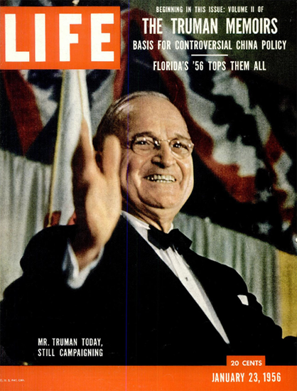 Harry S Truman still campaigning 23 Jan 1956 Copyright Life Magazine | Life Magazine Color Photo Covers 1937-1970