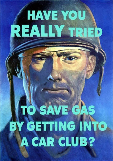 Have You Really Tried To Save Gas In A Car Club | Vintage War Propaganda Posters 1891-1970