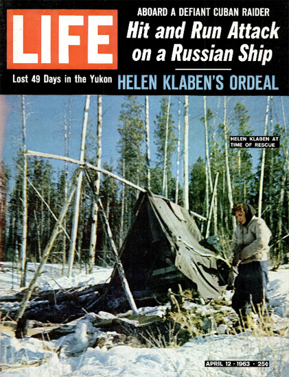 Helen Klaben 49 Days lost in Yukon 12 Apr 1963 Copyright Life Magazine | Life Magazine Color Photo Covers 1937-1970