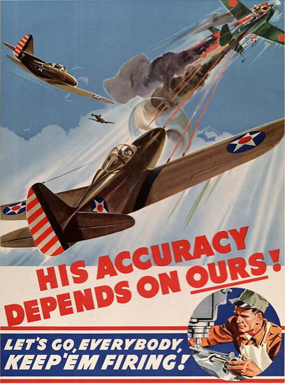 His Accuracy Depends On Ours | Vintage War Propaganda Posters 1891-1970