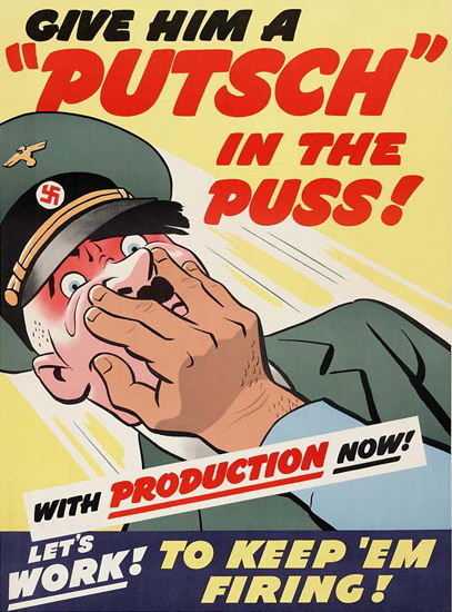 Hitler Give Him A Putsch In The Puss Production | Vintage War Propaganda Posters 1891-1970