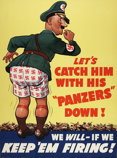 Hitler Lets Catch Him With His Panzers Down | Vintage War Propaganda Posters 1891-1970