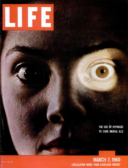 Hypnosis to cure mental Ills 7 Mar 1960 Copyright Life Magazine | Life Magazine Color Photo Covers 1937-1970