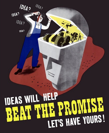 Ideas Will Help Beat The Promise Lets Have Yours | Vintage War Propaganda Posters 1891-1970