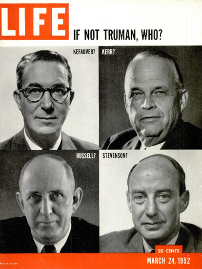 If not Truman Who 24 Mar 1952 Copyright Life Magazine | Life Magazine BW Photo Covers 1936-1970