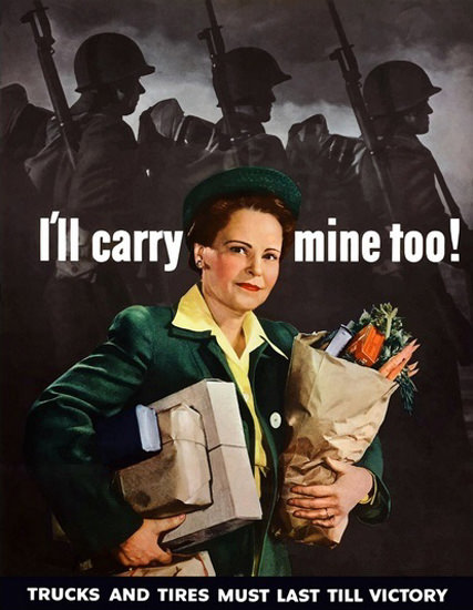 Ill Carry Mine Too Trucks Must Last Till Victory | Vintage War Propaganda Posters 1891-1970