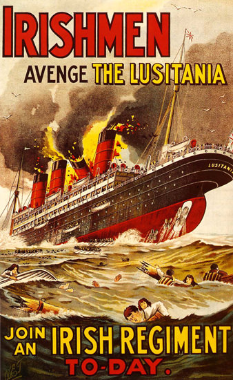 Irishmen Avenge The Lusitania | Vintage War Propaganda Posters 1891-1970