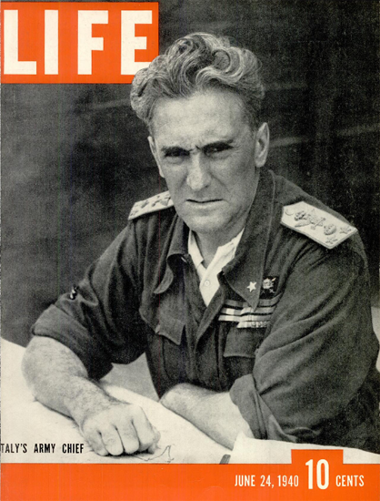 Italy’s Army Chief 24 Jun 1940 Copyright Life Magazine | Life Magazine BW Photo Covers 1936-1970