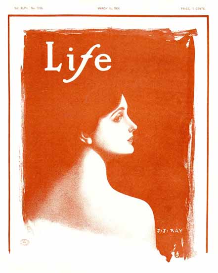 JJ Ray Life Humor Magazine 1906-03-15 Copyright | Life Magazine Graphic Art Covers 1891-1936