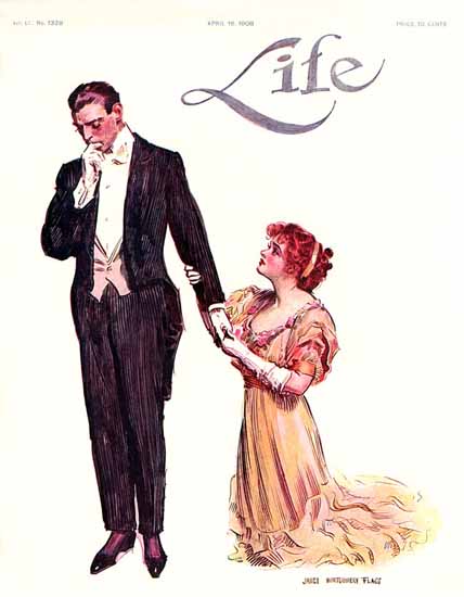 James Montgomery Flagg Life Humor Magazine 1908-04-16 Copyright | Life Magazine Graphic Art Covers 1891-1936