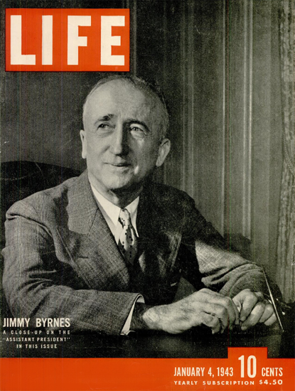 Jimmy Byrnes 4 Jan 1943 Copyright Life Magazine | Life Magazine BW Photo Covers 1936-1970