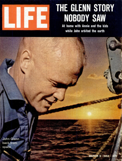 John Glenn back from Space Mercury 2 Mar 1962 Copyright Life Magazine | Life Magazine Color Photo Covers 1937-1970