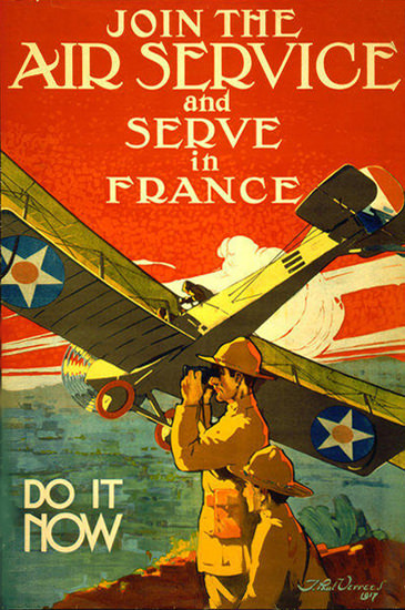 Join The Air Service And Serve In France Now | Vintage War Propaganda Posters 1891-1970