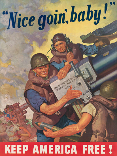 Keep America Free Nice Goin Baby | Vintage War Propaganda Posters 1891-1970