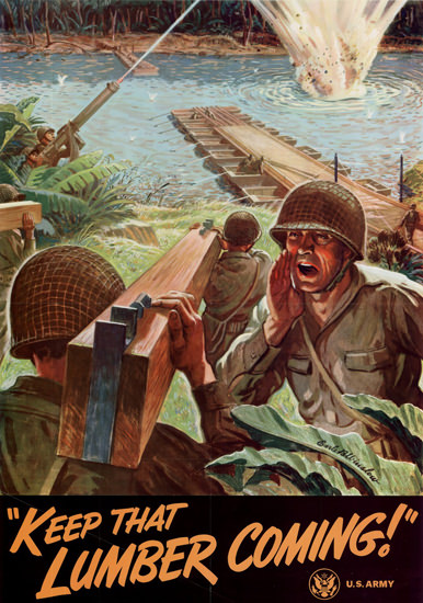 Keep That Lumber Coming Bridge | Vintage War Propaganda Posters 1891-1970