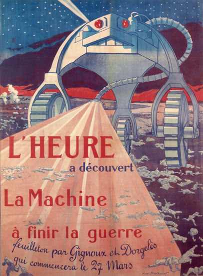 L Heure A Decouvert La Machine A Finir Guerre | Vintage War Propaganda Posters 1891-1970