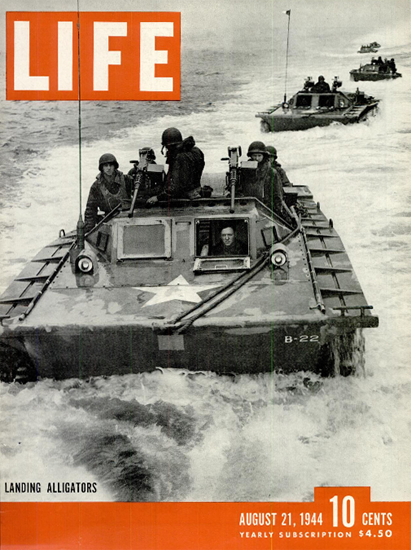 Landing Alligators 21 Aug 1944 Copyright Life Magazine | Life Magazine BW Photo Covers 1936-1970