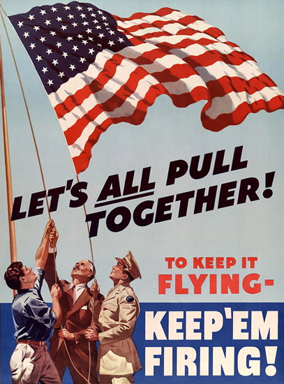 Lets All Pull Together To-Keep It Flying | Vintage War Propaganda Posters 1891-1970