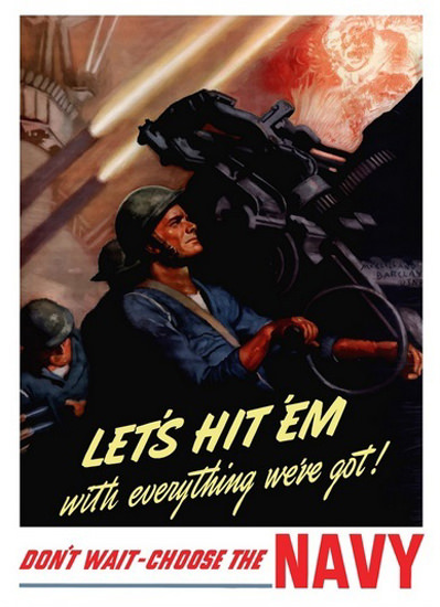 Lets Hit Em With Everything weve Got Choose | Vintage War Propaganda Posters 1891-1970