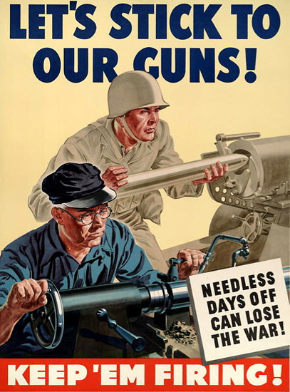 Lets Stick To Our Guns | Vintage War Propaganda Posters 1891-1970