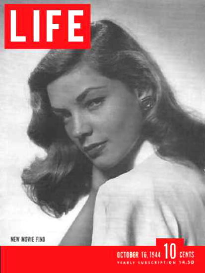 Life Magazine Cover Copyright 1944 Lauren Bacall | Sex Appeal Vintage Ads and Covers 1891-1970