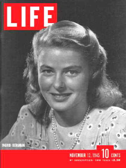 Life Magazine Cover Copyright 1945 Ingrid Bergman | Sex Appeal Vintage Ads and Covers 1891-1970