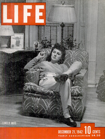 Lonely Wife 21 Dec 1942 Copyright Life Magazine | Life Magazine BW Photo Covers 1936-1970