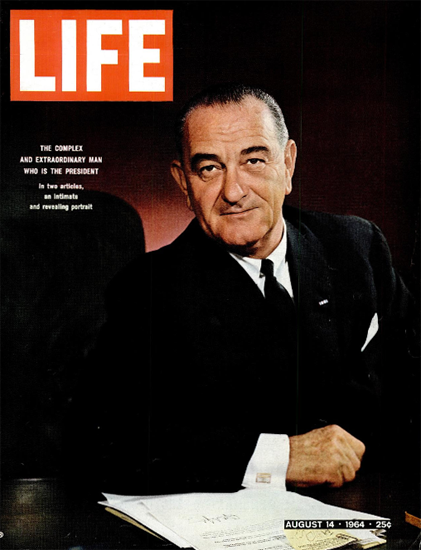 Lyndon B Johnson Complex Extra 14 Aug 1964 Copyright Life Magazine | Life Magazine Color Photo Covers 1937-1970