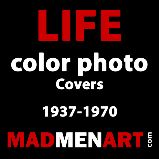 Mad Men Art LIFE Color Photo Covers 1937-1970 | Life Magazine Color Photo Covers 1937-1970