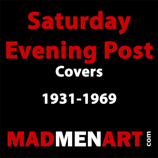 Mad Men Art Saturday Evening Post Covers 1931-1969 | The Saturday Evening Post Graphic Art Covers 1931-1969