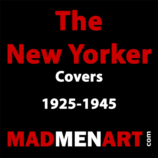 Mad Men Art The New Yorker Covers 1925-1945 | The New Yorker Graphic Art Covers 1925-1945