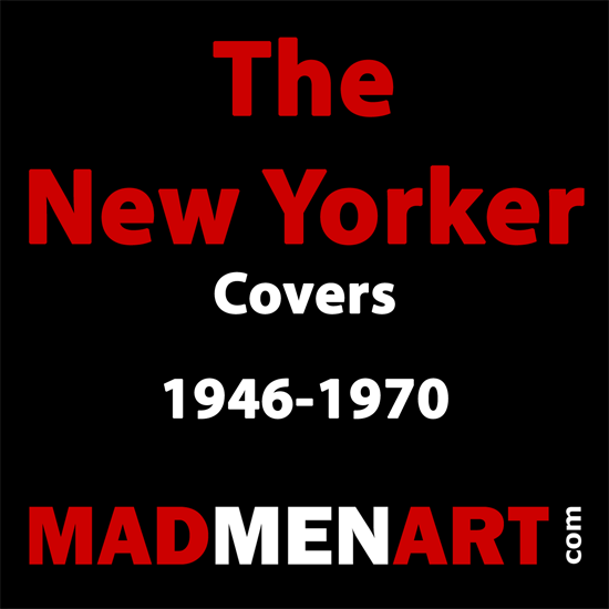 Mad Men Art The New Yorker Covers 1946-1970 | The New Yorker Graphic Art Covers 1946-1970