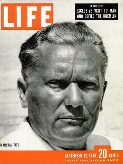 Marshal Tito 12 Sep 1949 Copyright Life Magazine | Life Magazine BW Photo Covers 1936-1970