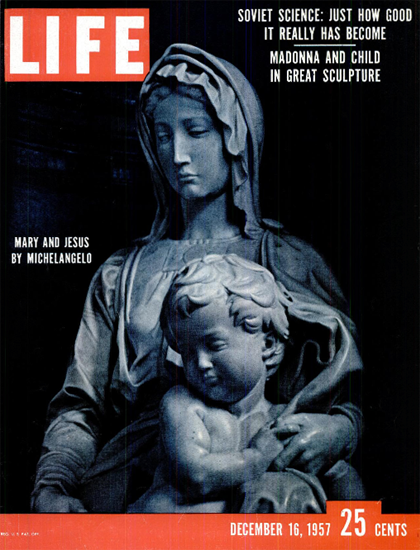 Mary and Jesus by Michelangelo 16 Dec 1957 Copyright Life Magazine | Life Magazine BW Photo Covers 1936-1970