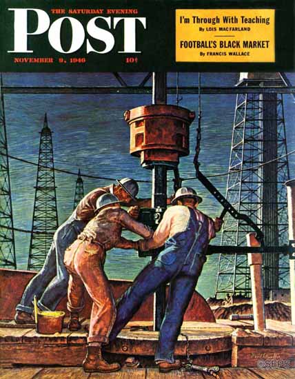 Mead Schaeffer Saturday Evening Post Drilling for Oil 1946_11_09 | The Saturday Evening Post Graphic Art Covers 1931-1969