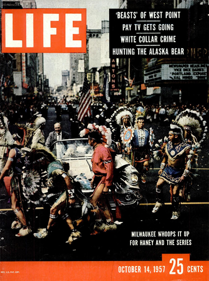 Milwaukee celebrates World Series 14 Oct 1957 Copyright Life Magazine | Life Magazine Color Photo Covers 1937-1970