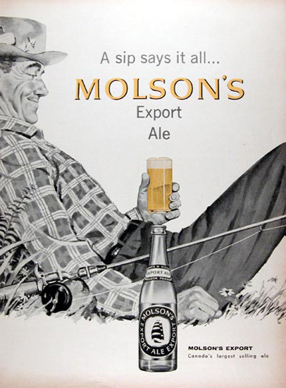 Molsons Export Ale 1958 Fisherman Sip Says It All | Sex Appeal Vintage Ads and Covers 1891-1970