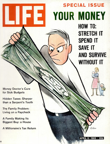 Money spend save survive without 6 Apr 1962 Copyright Life Magazine | Life Magazine Color Photo Covers 1937-1970