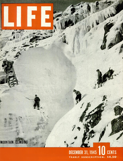 Mountain Climbing 31 Dec 1945 Copyright Life Magazine | Life Magazine BW Photo Covers 1936-1970