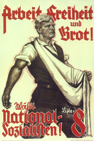 NSDAP Arbeit Freiheit Brot Vote For Nazi Party | Vintage War Propaganda Posters 1891-1970