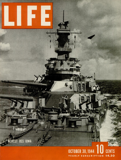 Newest USS Iowa 30 Oct 1944 Copyright Life Magazine | Life Magazine BW Photo Covers 1936-1970