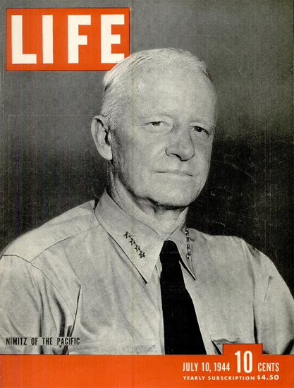 Nimitz of the Pacific 10 Jul 1944 Copyright Life Magazine | Life Magazine BW Photo Covers 1936-1970