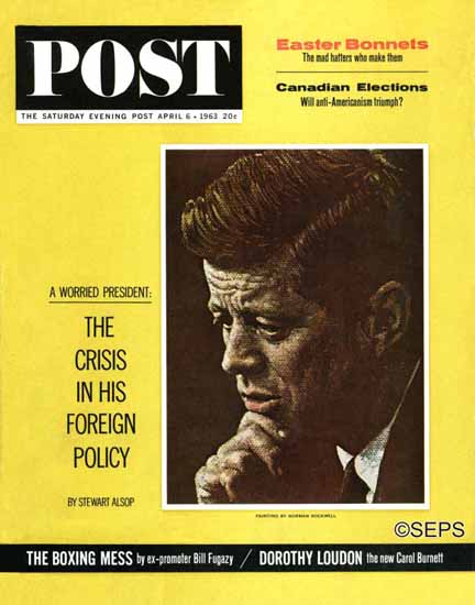 Norman Rockwell Saturday Evening Post Serious JF Kennedy 1963_04_06 | The Saturday Evening Post Graphic Art Covers 1931-1969