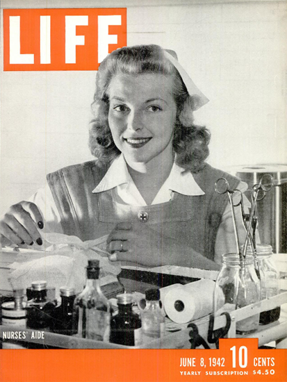 Nurses Aide 8 Jun 1942 Copyright Life Magazine | Life Magazine BW Photo Covers 1936-1970