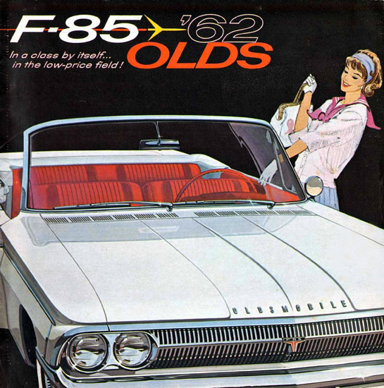 Oldsmobile F-85 Model 1962 | Sex Appeal Vintage Ads and Covers 1891-1970